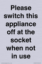 PV10521: Please switch this appliance off at the socket when not in use