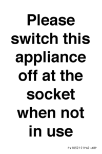 PV10521: Please switch this appliance off at the socket when not in use