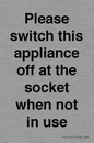 PV10521: Please switch this appliance off at the socket when not in use