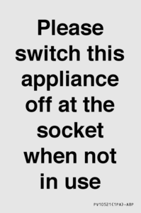 PV10521: Please switch this appliance off at the socket when not in use