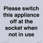 PV10521: Please switch this appliance off at the socket when not in use