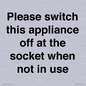 PV10521: Please switch this appliance off at the socket when not in use