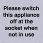 PV10521: Please switch this appliance off at the socket when not in use
