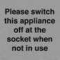 PV10521: Please switch this appliance off at the socket when not in use