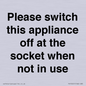 PV10521: Please switch this appliance off at the socket when not in use
