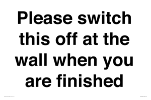 PV10523: Please switch this off at the wall when you are finished