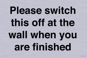 PV10523: Please switch this off at the wall when you are finished