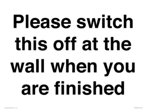 PV10523: Please switch this off at the wall when you are finished