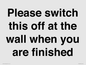 PV10523: Please switch this off at the wall when you are finished