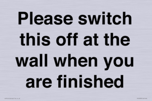 PV10523: Please switch this off at the wall when you are finished