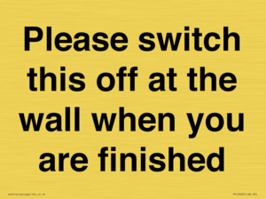 PV10523: Please switch this off at the wall when you are finished