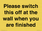 PV10523: Please switch this off at the wall when you are finished