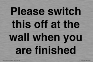 PV10523: Please switch this off at the wall when you are finished