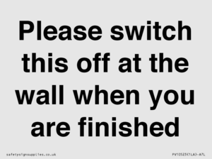 PV10523: Please switch this off at the wall when you are finished