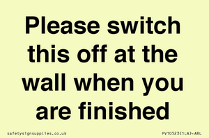 PV10523: Please switch this off at the wall when you are finished
