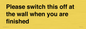 PV10523: Please switch this off at the wall when you are finished
