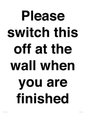 PV10523: Please switch this off at the wall when you are finished