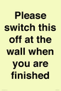 PV10523: Please switch this off at the wall when you are finished