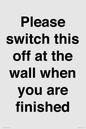 PV10523: Please switch this off at the wall when you are finished