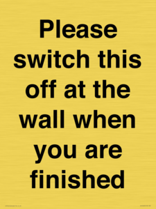PV10523: Please switch this off at the wall when you are finished