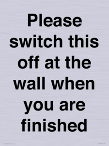 PV10523: Please switch this off at the wall when you are finished