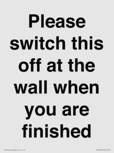 PV10523: Please switch this off at the wall when you are finished