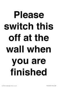 PV10523: Please switch this off at the wall when you are finished