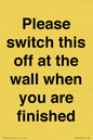 PV10523: Please switch this off at the wall when you are finished