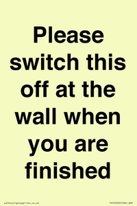 PV10523: Please switch this off at the wall when you are finished