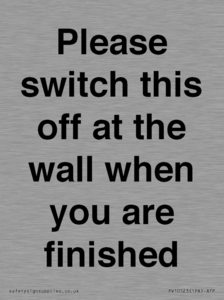 PV10523: Please switch this off at the wall when you are finished