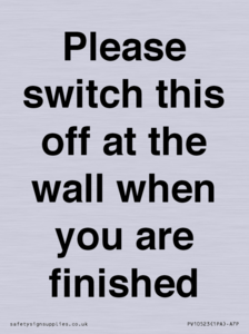 PV10523: Please switch this off at the wall when you are finished