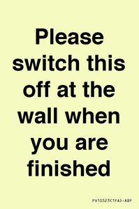 PV10523: Please switch this off at the wall when you are finished
