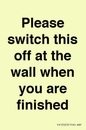 PV10523: Please switch this off at the wall when you are finished