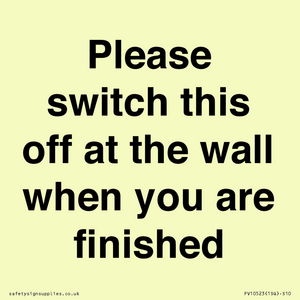 PV10523: Please switch this off at the wall when you are finished