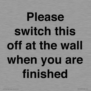PV10523: Please switch this off at the wall when you are finished