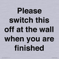 PV10523: Please switch this off at the wall when you are finished