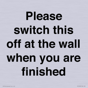 PV10523: Please switch this off at the wall when you are finished