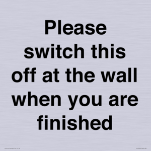 PV10523: Please switch this off at the wall when you are finished