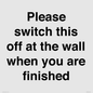 PV10523: Please switch this off at the wall when you are finished