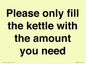 PV10525: Please only fill the kettle with the amount you need