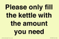 PV10525: Please only fill the kettle with the amount you need