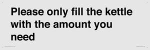 PV10525: Please only fill the kettle with the amount you need