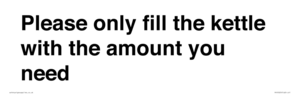 PV10525: Please only fill the kettle with the amount you need