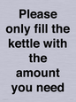 PV10525: Please only fill the kettle with the amount you need