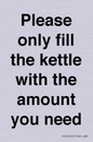 PV10525: Please only fill the kettle with the amount you need