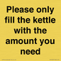 PV10525: Please only fill the kettle with the amount you need