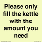 PV10525: Please only fill the kettle with the amount you need