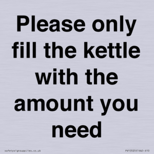 PV10525: Please only fill the kettle with the amount you need