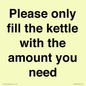 PV10525: Please only fill the kettle with the amount you need