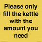 PV10525: Please only fill the kettle with the amount you need